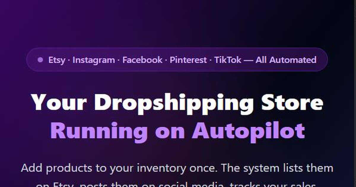 Dropshipping Automation System — Etsy + Social Media + Inventory Autopilot